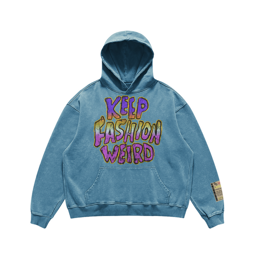 KEEP FASHION WEIRD HOODIE